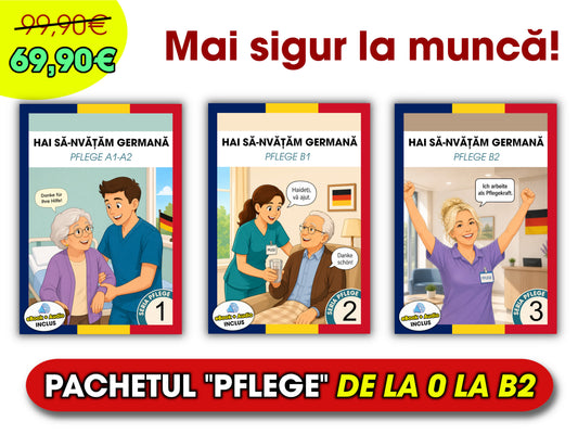 3 cărți tipărite + Audio | Pachetul „PFLEGE” de germană pentru români – de la A1 la B2